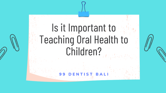 Is it Important to Teaching Oral Health to Children?