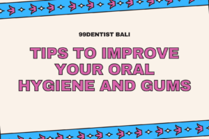 Tips to Improve Your Oral Hygiene